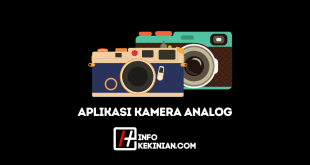 Rekomendasi Aplikasi Kamera Analog untuk Android