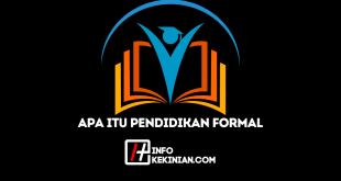 Apa Itu Pendidikan Formal Ciri-ciri, Tujuan, serta Aspek Penting Lainnya