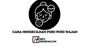 Cara Mengecilkan Pori-Pori Wajah secara Alami dan Efektif