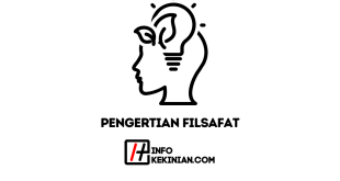 Pengertian Filsafat Menurut Para Ahli, Tujuan, Peran, serta Aspek Penting Lainnya