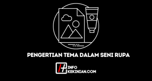 Pengertian Tema dalam Seni Rupa, Fungsi, Karakteristik serta Contohnya